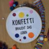 Spruch "Konfetti braucht das Leben"