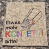 Spruch "Etwas mehr Konfetti bitte" – Bild 7