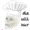 Schild - Der/die tut nix, der/die will nur kochen – Bild 5