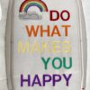 Spruch - do what makes you happy (in 3 Größen) – Bild 3