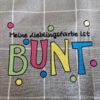 Spruch - Meine Lieblingsfarbe ist BUNT