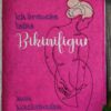 Spruch - Ich brauche keine Bikinifigur zum Nacktbaden – Bild 6