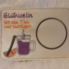 Mugrug "Glühwein ist wie Tee, nur lustiger"