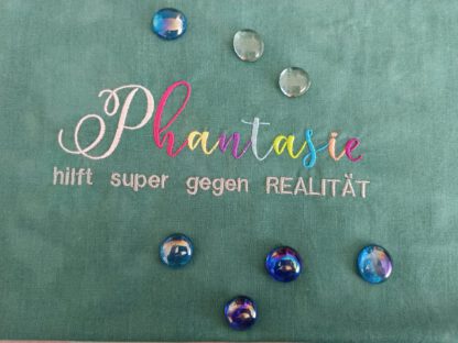 Spruch - Phantasie hilft super gegen Realität – Bild 4