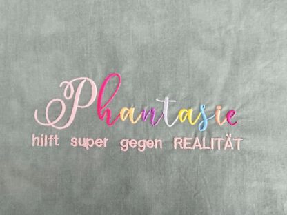 Spruch - Phantasie hilft super gegen Realität – Bild 6