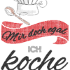 Spruch - Mir doch egal, ich koche das jetzt so – Bild 4