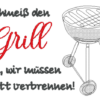 Spruch - Schmeiß den Grill an, wir müssen Fett verbrennen – Bild 7