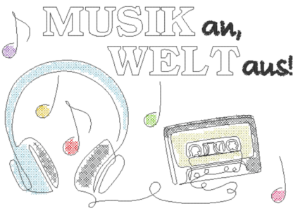Spruch - MUSIK an, WELT aus (2 Versionen)