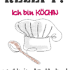 Spruch - Rezept? Ich bin Koch/Köchin und kein/e Apotheker/in – Bild 4