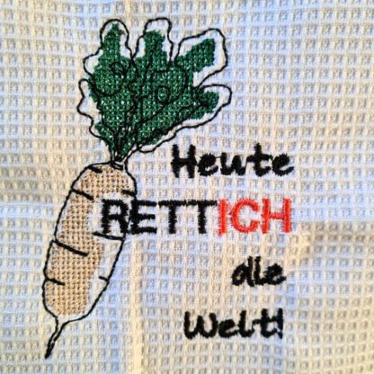 Spruch - Heute RETTICH die Welt
